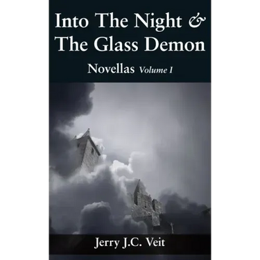 Into The Night & The Glass Demon: Novellas Volume I