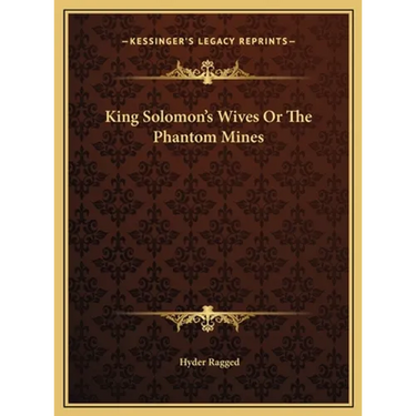 King Solomon's Wives Or The Phantom Mines