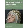 Tuscany's Noble Treasures: Conceptualizing Female Religious Life in Medieval Italy