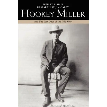 Hookey Miller: And the Last Days of the Old West
