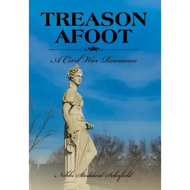 Treason Afoot: A Civil War Romance