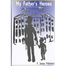 My Father's Heroes