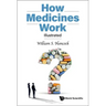 How Medicines Work: Illustrated