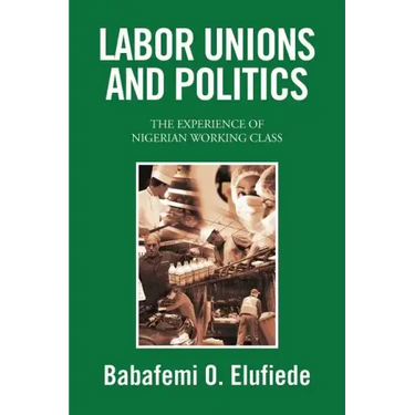 Labor Unions and Politics