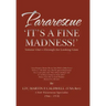 Pararescue 'It's a Fine Madness!': Book I 'Through the Looking Glass'