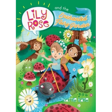 Lily Rose and the Enchanted Fairy Garden
