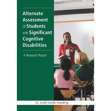 Alternate Assessment Of Students with Significant Cognitive Disabilities: A Research Report