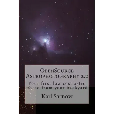 OpenSource Astrophotography 2.2: Your first low cost astro photo from your backyard