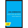 Legal Hermeneutics: History, Theory, and Practice