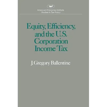 Equity Efficiency and the United States Corporation Income Tax