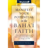 Manifest Your Potential in the Baha'i Faith