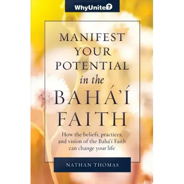 Manifest Your Potential in the Baha'i Faith