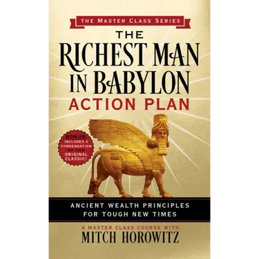 Richest Man in Babylon Action Plan (Master Class Series): Ancient Wealth Principles for Tough New Times