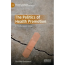 The Politics of Health Promotion: In the European Union