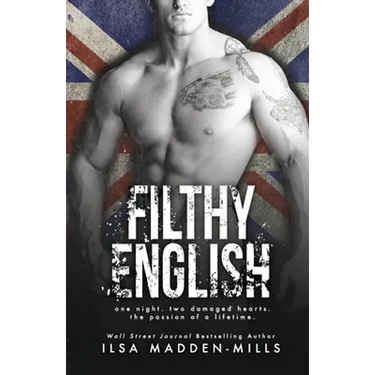 Filthy English: (Stand-alone British Romance)