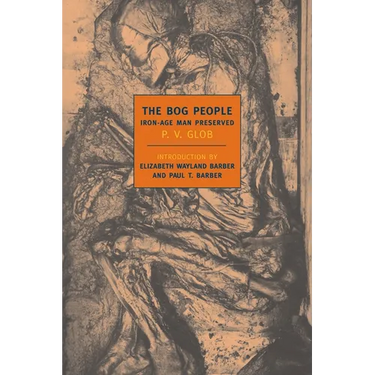 The Bog People: Iron Age Man Preserved