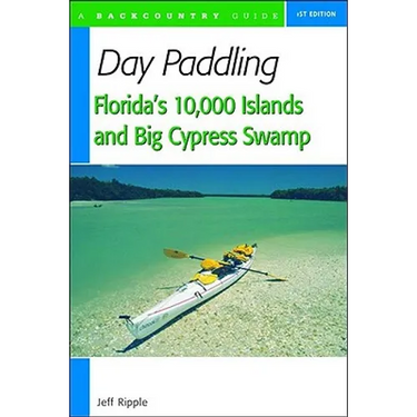 Day Paddling Florida's 10,000 Islands and Big Cypress Swamp