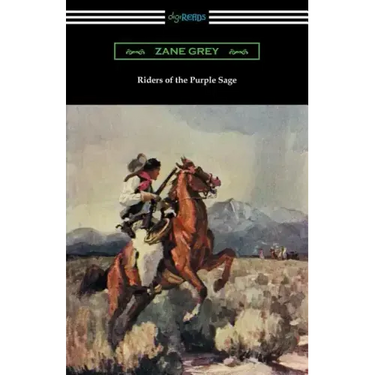 Riders of the Purple Sage: (Illustrated by W. Herbert Dunton)