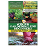 The Ultimate Guide to Companion Gardening for Beginners & Container Gardening for Beginners & Winter Gardening for Beginners