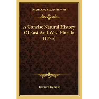A Concise Natural History Of East And West Florida (1775)