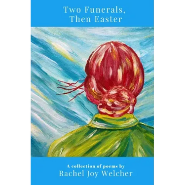 Two Funerals, Then Easter
