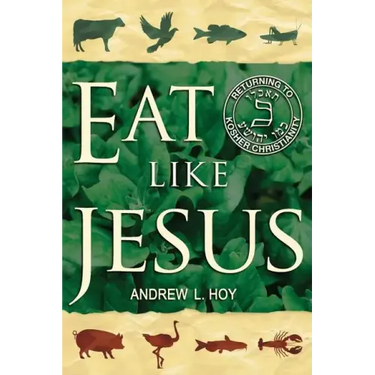 Eat Like Jesus: Returning to Kosher Christianity