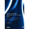 Defining Sustainable Development for Our Common Future: A History of the World Commission on Environment and Development (Brundtland Commission)