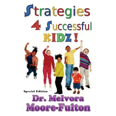 Strategies 4 Successful Kidz: On raising healthy, happy, well-adjusted children