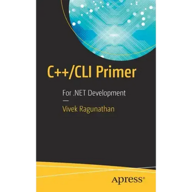 C++/CLI Primer: For .Net Development