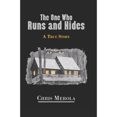 The One Who Runs and Hides: A True Story