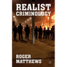 Realist Criminology