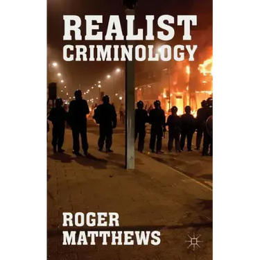 Realist Criminology