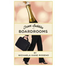 Bubbles to Boardrooms: Serendipitous Stories From Inside the Wine Business