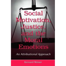 Social Motivation, Justice, and the Moral Emotions: An Attributional Approach
