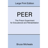 Peer: The Prison Experiment For Rehabilitation and Education