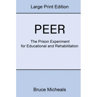 Peer: The Prison Experiment For Rehabilitation and Education