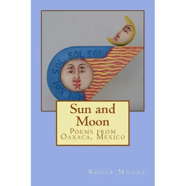 Sun and Moon: Poems from Oaxaca, Mexico