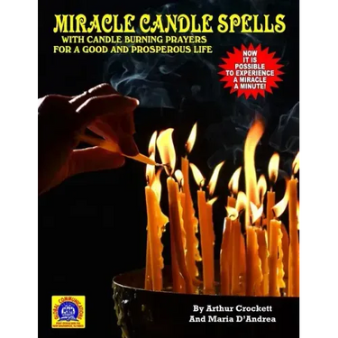 Miracle Candle Spells: With Candle Burning Prayers For A Good And Prosperous Life