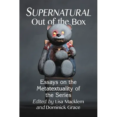 Supernatural Out of the Box: Essays on the Metatextuality of the Series