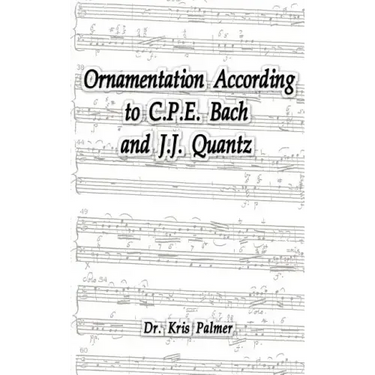 Ornamentation According to C.P.E. Bach and J.J. Quantz