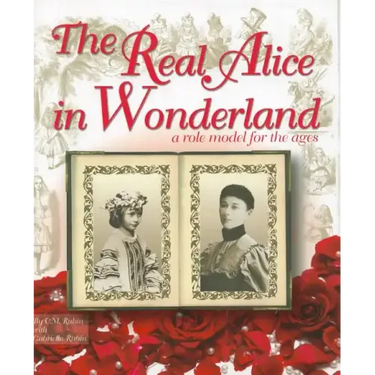 The Real Alice in Wonderland: A Role Model for the Ages