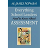 Everything School Leaders Need to Know About Assessment
