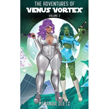 The Adventures of Venus Vortex: Volume 2