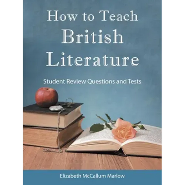 How to Teach British Literature: Student Review Questions and Tests