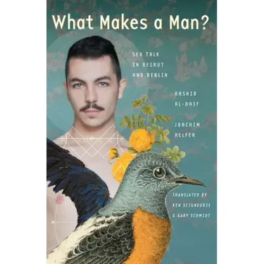 What Makes a Man?: Sex Talk in Beirut and Berlin