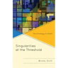 Singularities at the Threshold: The Ontology of Unrest