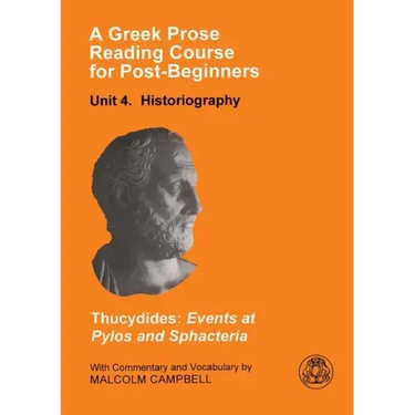 A Greek Prose Reading Course for Post-Beginners: Historiography: Thucydides: Events at Pylos and Sphacteria