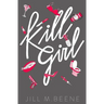 Kill Girl: Elayna Miller, Book One
