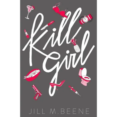 Kill Girl: Elayna Miller, Book One