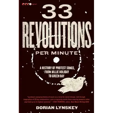 33 Revolutions Per Minute: A History of Protest Songs, from Billie Holiday to Green Day